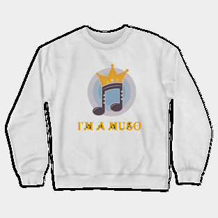 I'm a muso Crewneck Sweatshirt